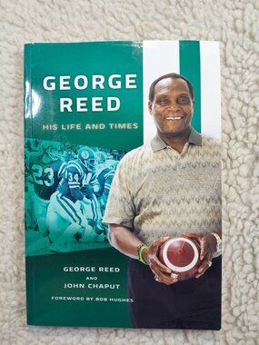 George Reed His Life and Times Biography George Reed John Chaput Paperback 2011